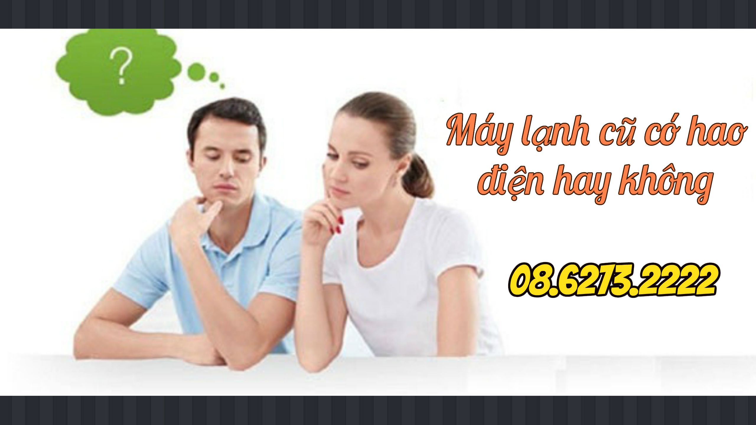 Mua máy lạnh cũ mùa nóng – những điều bạn chưa biết