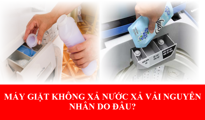 Tại sao máy giặt không xả nước xả vải, cách khắc phục?
